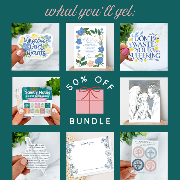 Grid of nine Catholic gift items labeled ‘What you’ll get’—includes a ‘Whatever God Wants’ sticker, floral Hail Mary prayer print, ‘Don’t Waste Your Suffering’ sticker, Saintly Notes cards on love and friendship, Saint Michael the Archangel prayer plant stake, floral thank-you note card, St. Benedict medal sticker sheet, and a family illustration of the Holy Family—arranged around a pink gift icon reading ‘50% Off Bundle.’