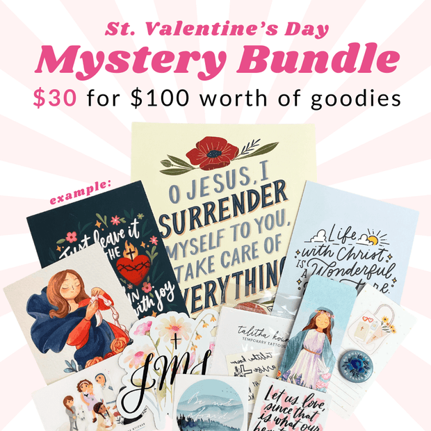 An image promoting the "St. Valentine's Day Mystery Bundle." The text reads "$30 for $100 worth of goodies," with a pink and white striped background. The bundle includes a variety of Catholic-themed items, such as art prints, stickers, and bookmarks, featuring phrases like "O Jesus, I surrender myself to You" and "Life with Christ is a wonderful adventure." The word "example" highlights the assortment of possible items.