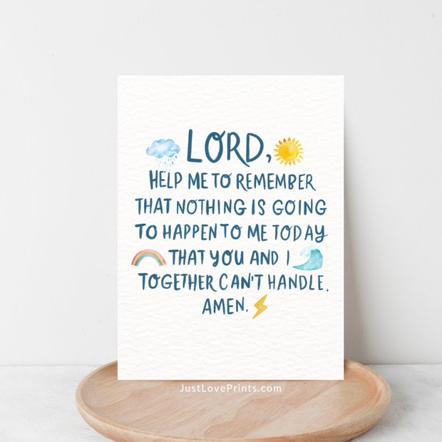 Christian art print with playful doodles of a sun, cloud, rainbow, wave, and lightning bolt, featuring the prayer: ‘Lord, help me to remember that nothing is going to happen to me today that You and I together can’t handle. Amen.’ Displayed on textured white paper with JustLovePrints.com at the bottom.