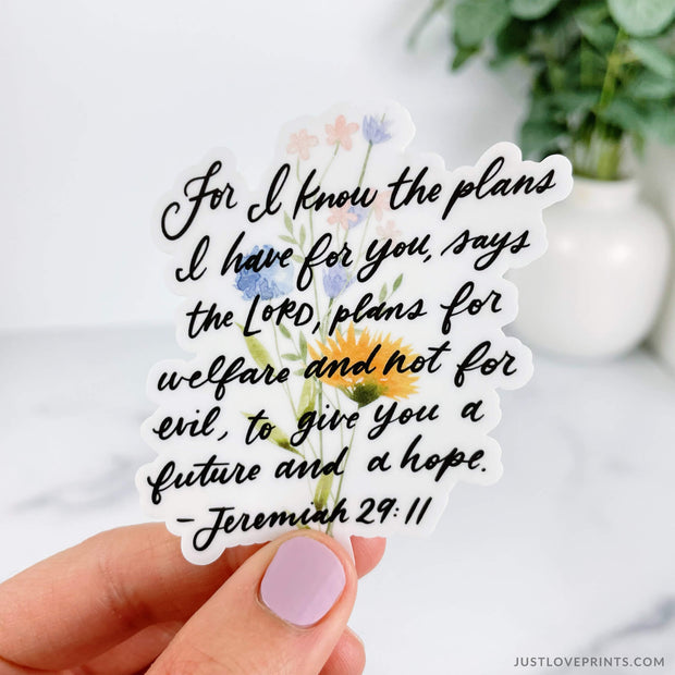 Flowers in background with quote from Jeremiah 29:11: For I know the plans I have for you says the Lord, plans for welfare and not for evil, to give you a future and a hope.