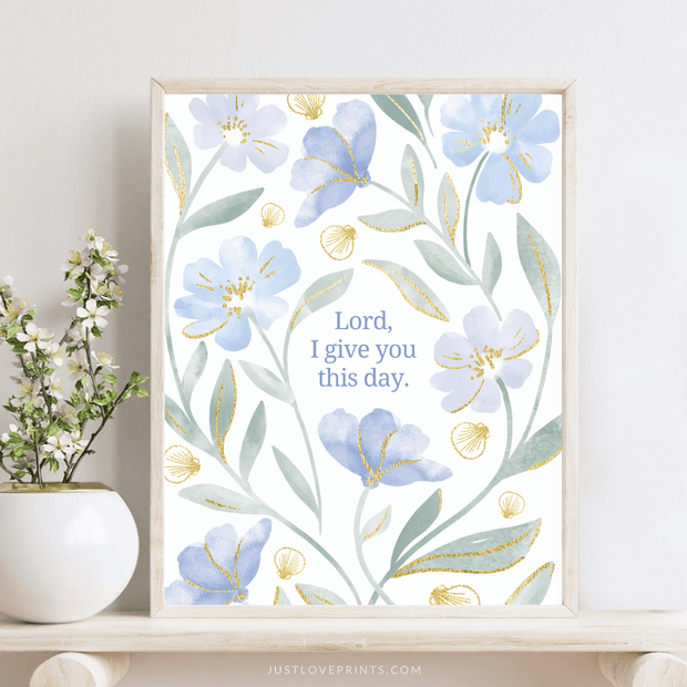 Lord I give You this day floral Christian wall art print with blue flowers and gold accents