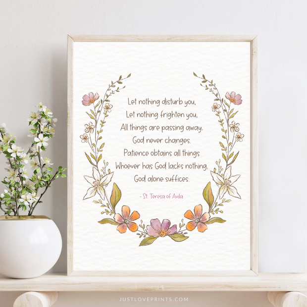 Print with floral frame and text of St. Teresa of Avila’s prayer “Let nothing disturb you…”