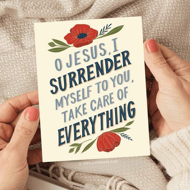 Red flower with Text "O Jesus I surrender myself to you, take care of everything"