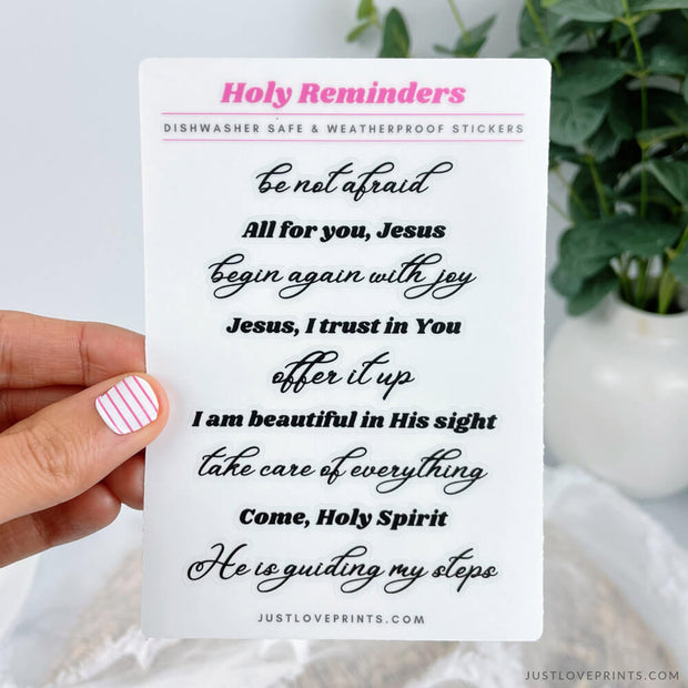 Sticker sheet with the phrases, "Be not afraid", "all for you Jesus", "begin again with joy", Jesus, I trust in you", "offer it up", "I am beautiful in His sight", "take care of everything", "Come Holy Spirit", and "He is guiding my steps" 