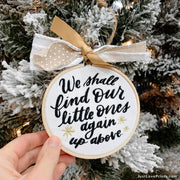 "We Shall Find Our Little Ones Again Up Above" Embroidered Ornament